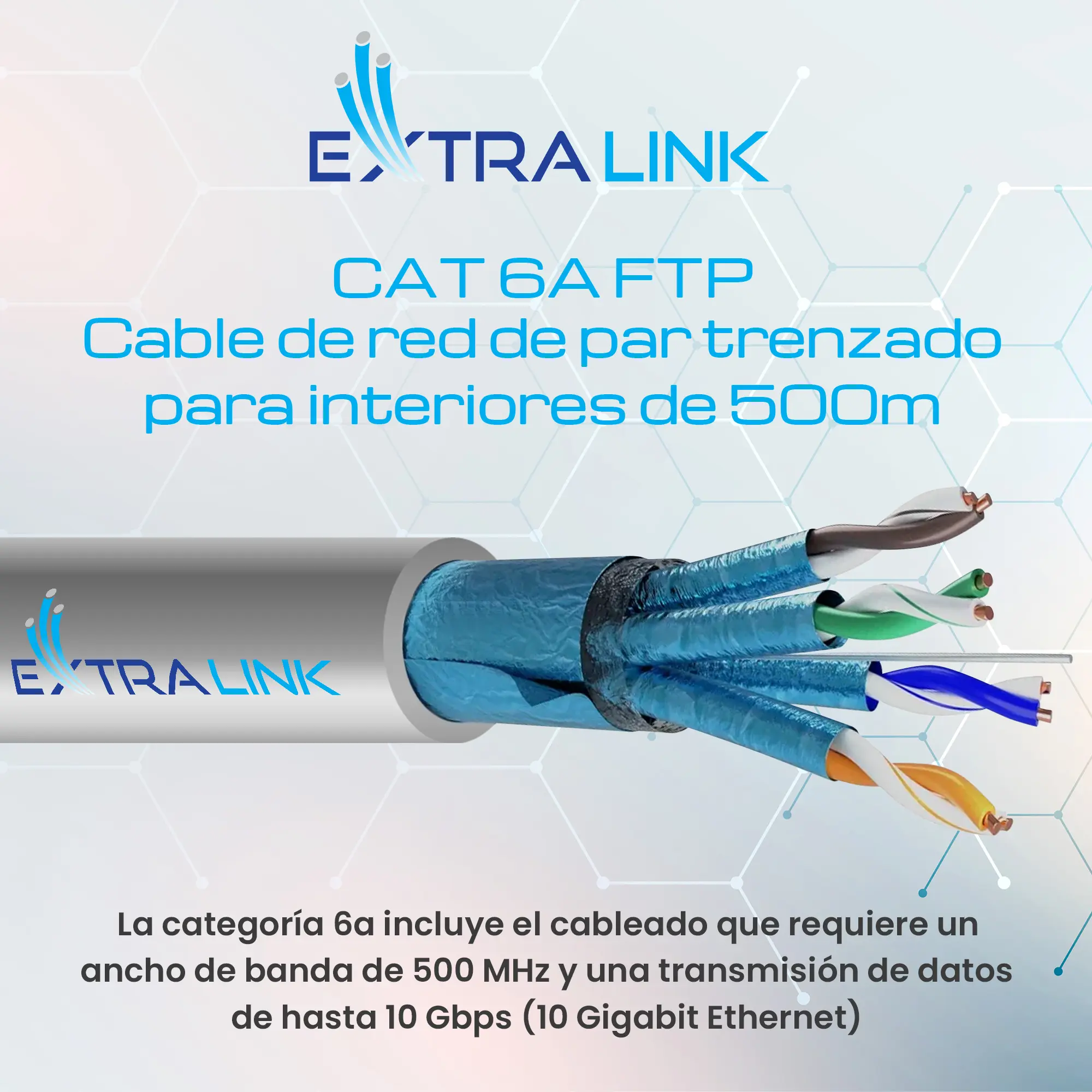 EXTRALINK CAT6A FTP (F/FTP) PAR TRENZADO DE INTERIOR 500M