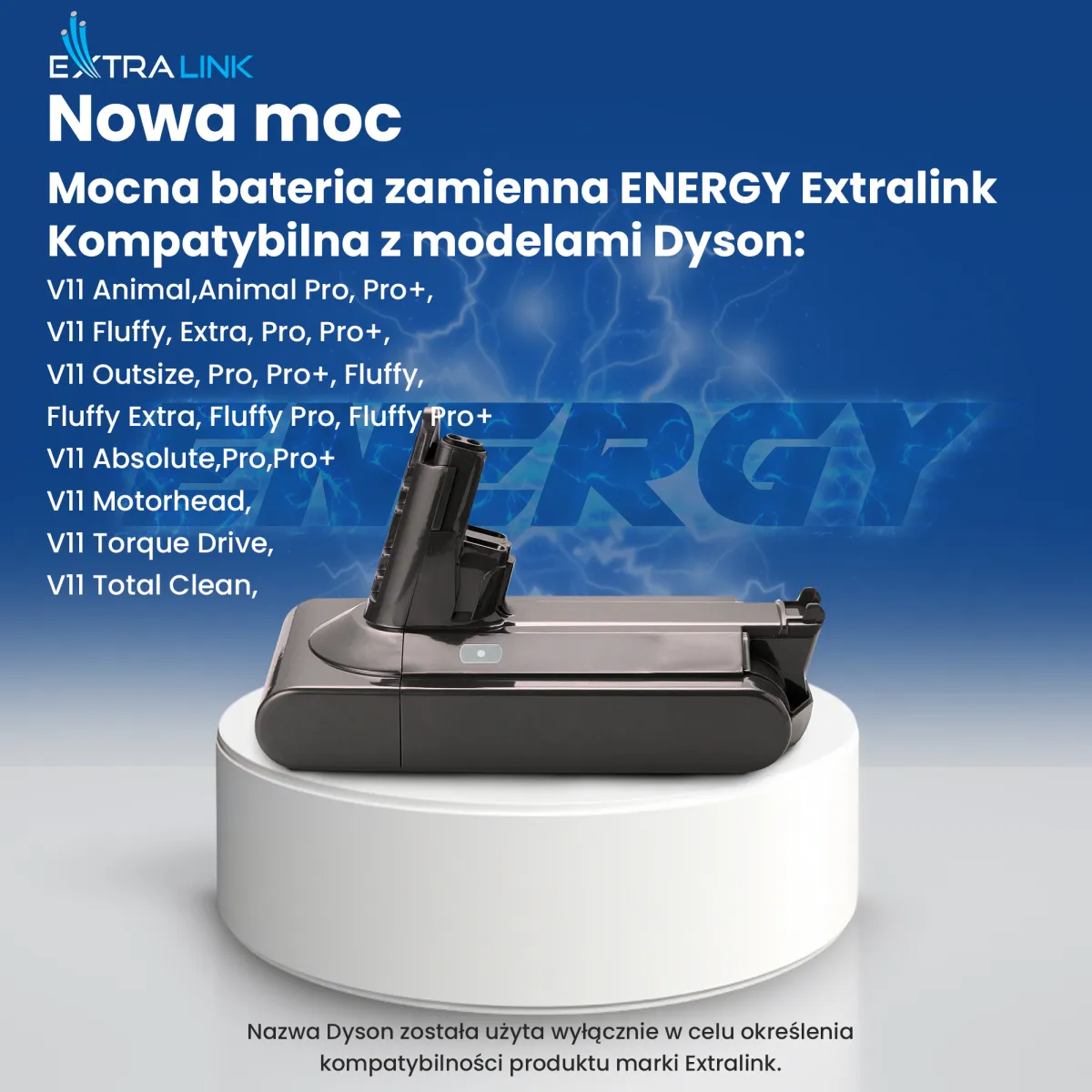 Bateria zamienna Extralink do odkurzaczy Dyson serii V11 umieszczona na białym podestowym postumencie.